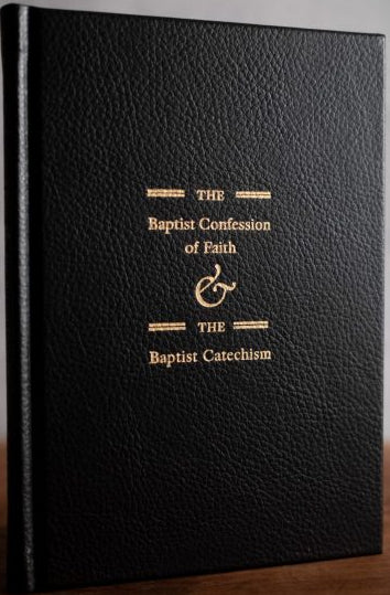 The Baptist Confession of Faith & Baptist Catechism (Hardcover Leather Edition) - Black