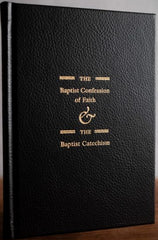 The Baptist Confession of Faith & Baptist Catechism (Hardcover Leather Edition) - Black