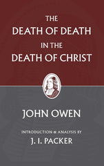 The Death Of Death In The Death Of Christ