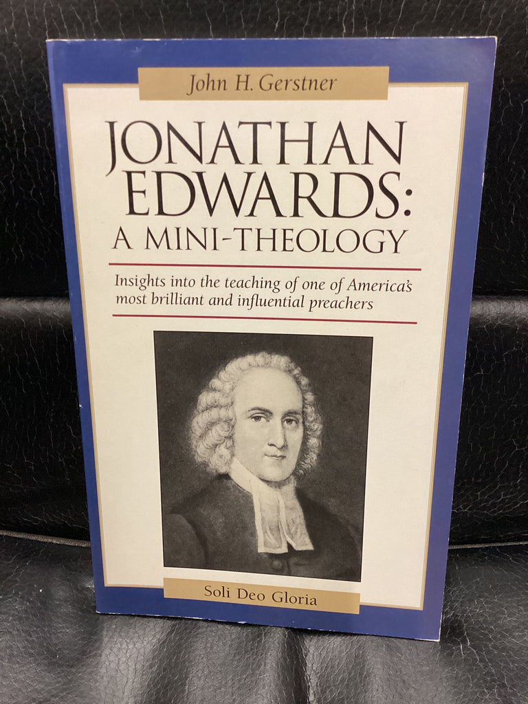 Jonathan Edwards: A Mini-Theology (Used Copy)