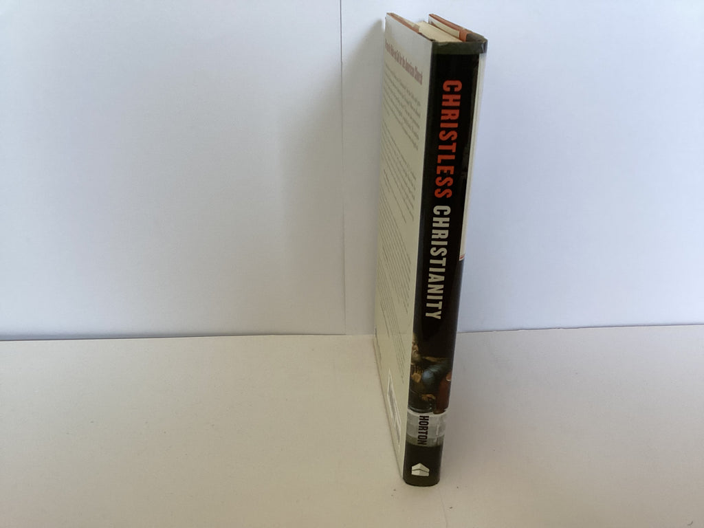 Christless Christianity: The Alternative Gospel of the American Church (John Gowan Collection)