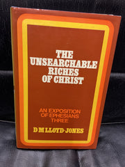 The Unsearchable Riches of Christ: An Exposition of Ephesians Three (Used Copy)