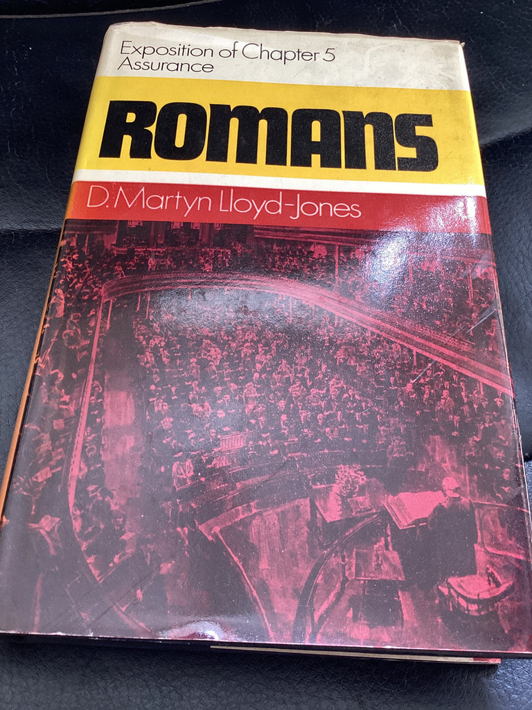 Romans - Exposition of Chapter 5 Assurance (Used Copy)
