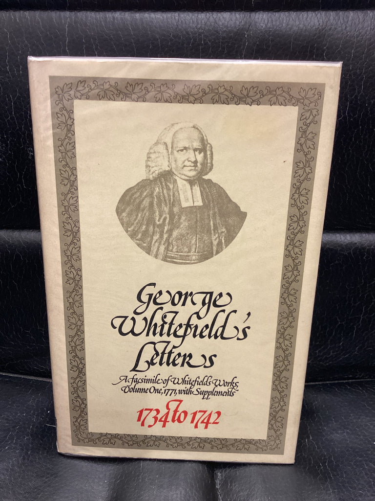 George Whitefield's Letters 1734-1742 (Used Copy)