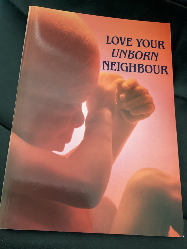Love Your Unborn Neighbour (Used Copy)