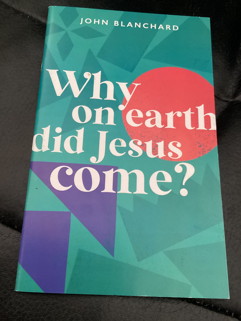 Why on Earth did Jesus Come? (Used Copy)