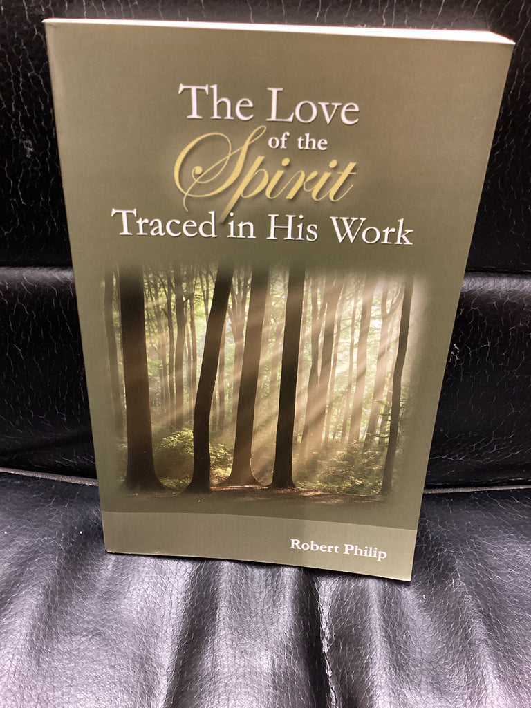 The Love of the Spirit Traced in His Work (Used Copy)