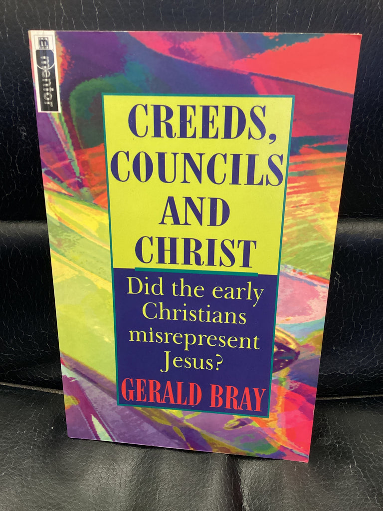 Creeds, Councils and Christ (Used Copy)