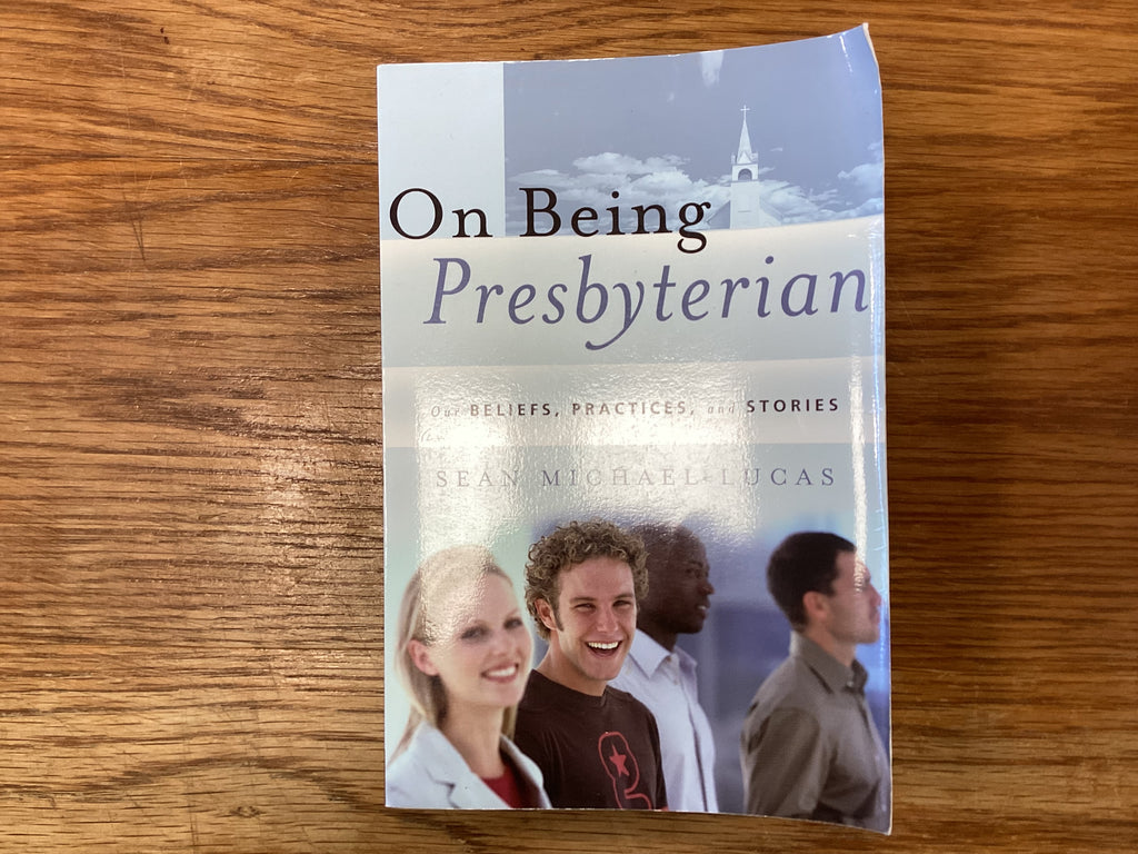 On Being Presbyterian (The John Gowan Collection)
