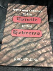 Types and Shadows in the Epistle to the Hebrews (Used Copy)
