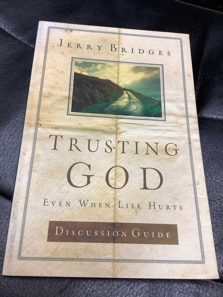 Trusting God - Even When Life Hurts: Discussion Guide (Used Copy)