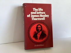 The life and letters of James Henley Thornwell (John Gowan Collection)