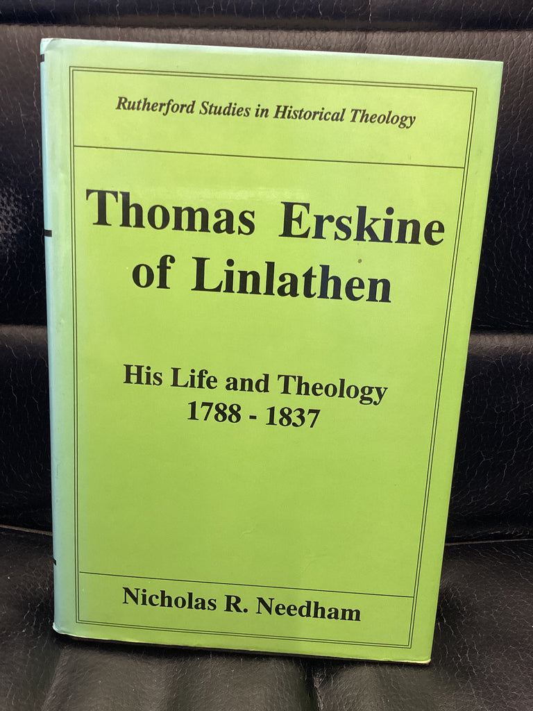 Thomas Erskine of Linlathen: His Life and Theology, 1788-1837 (Used copy)