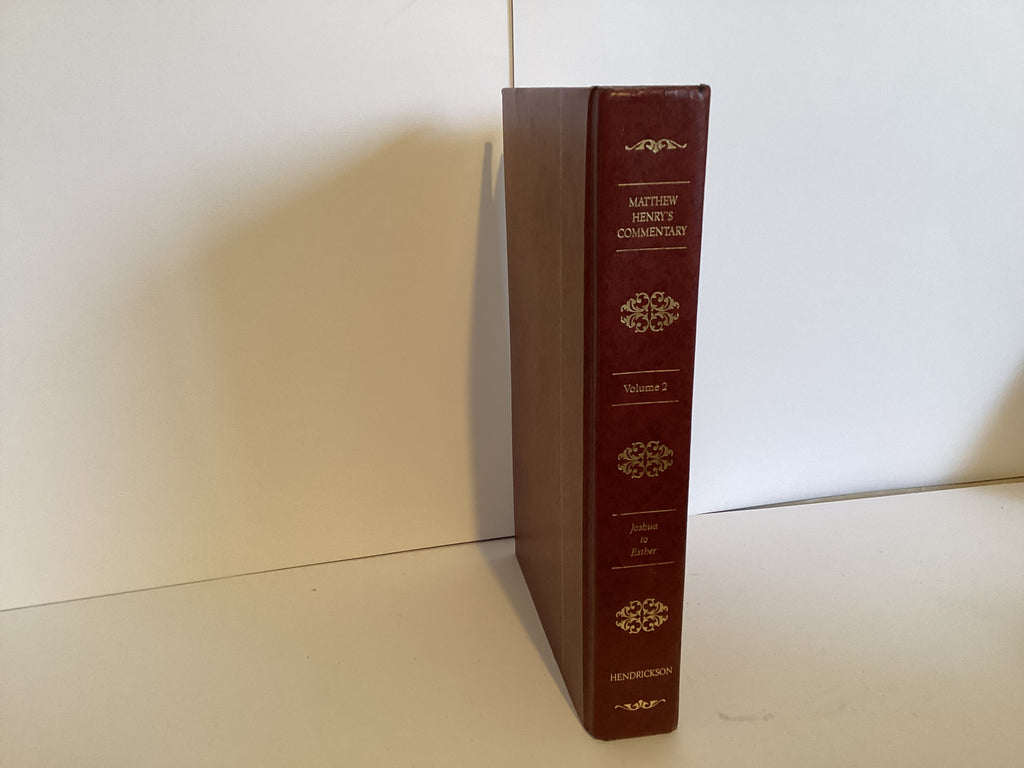 Matthew Henry’s Commentary: Volume 2 (Joshua-Esther) (John Gowan Collection)