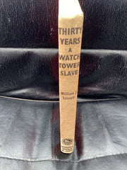 Thirty Years a Watch Tower Slave (Used Copy)