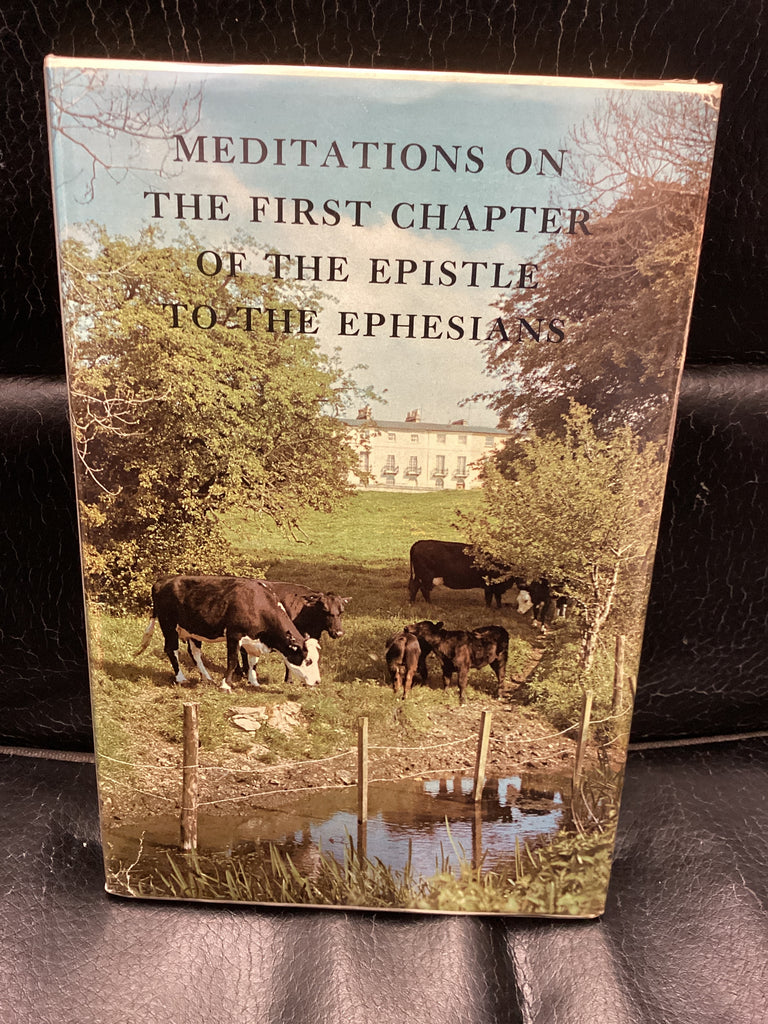 Meditations on The First Chapter of the Epistle to the Ephesians (Used Copy)