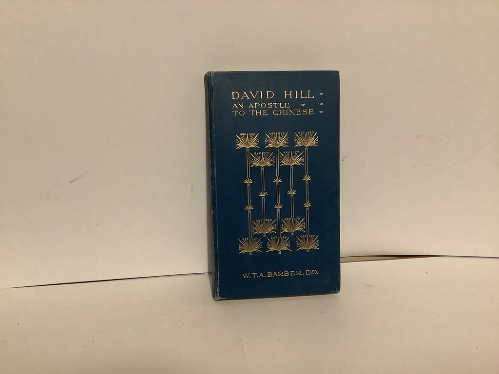 David Hill: An Apostle to the Chinese (John Gowan Collection)
