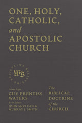 We Believe: One Holy, Catholic, and Apostolic Church