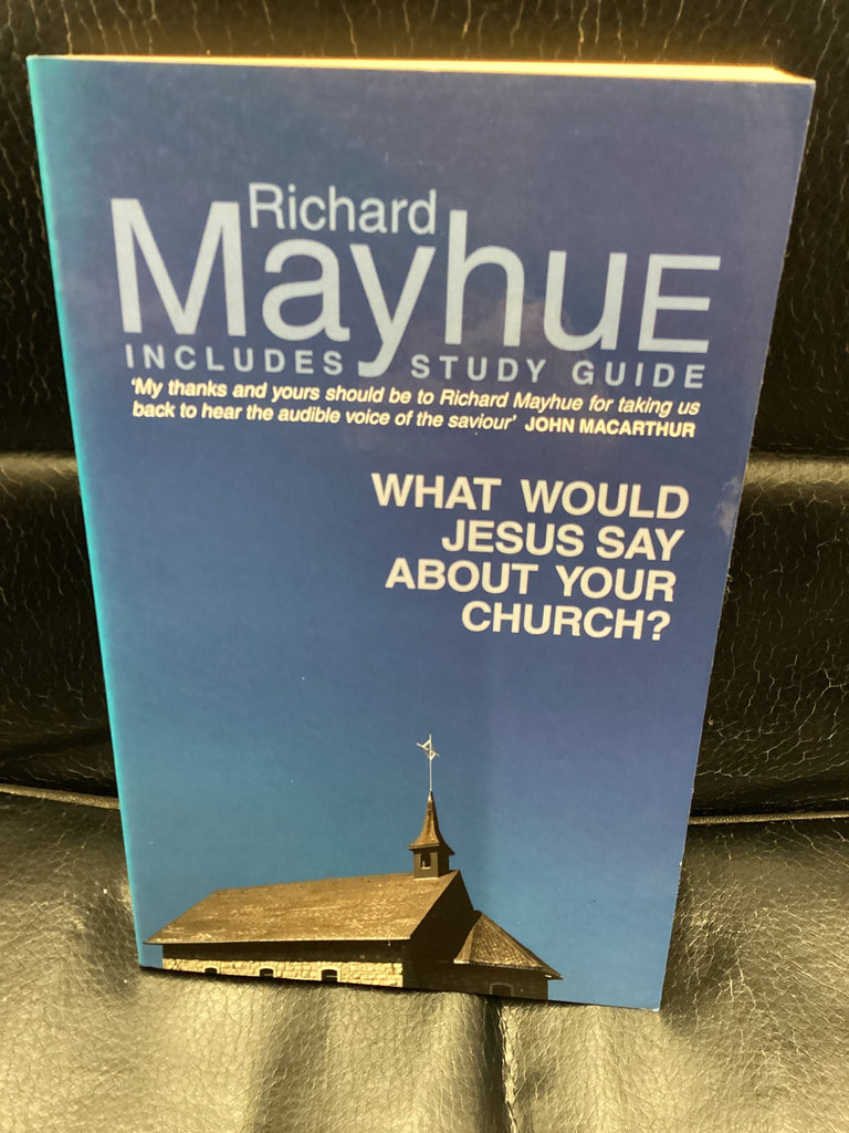What Would Jesus Say About Your Church? (Used Copy)