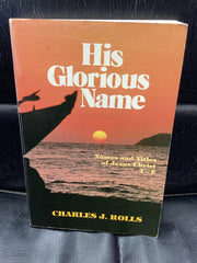 His Glorious Name - Names and Titles of Jesus Christ T-Z (Used Copy)