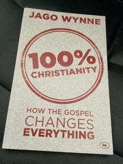 100% Christianity - How The Gospel Changes Everything (Used Copy)