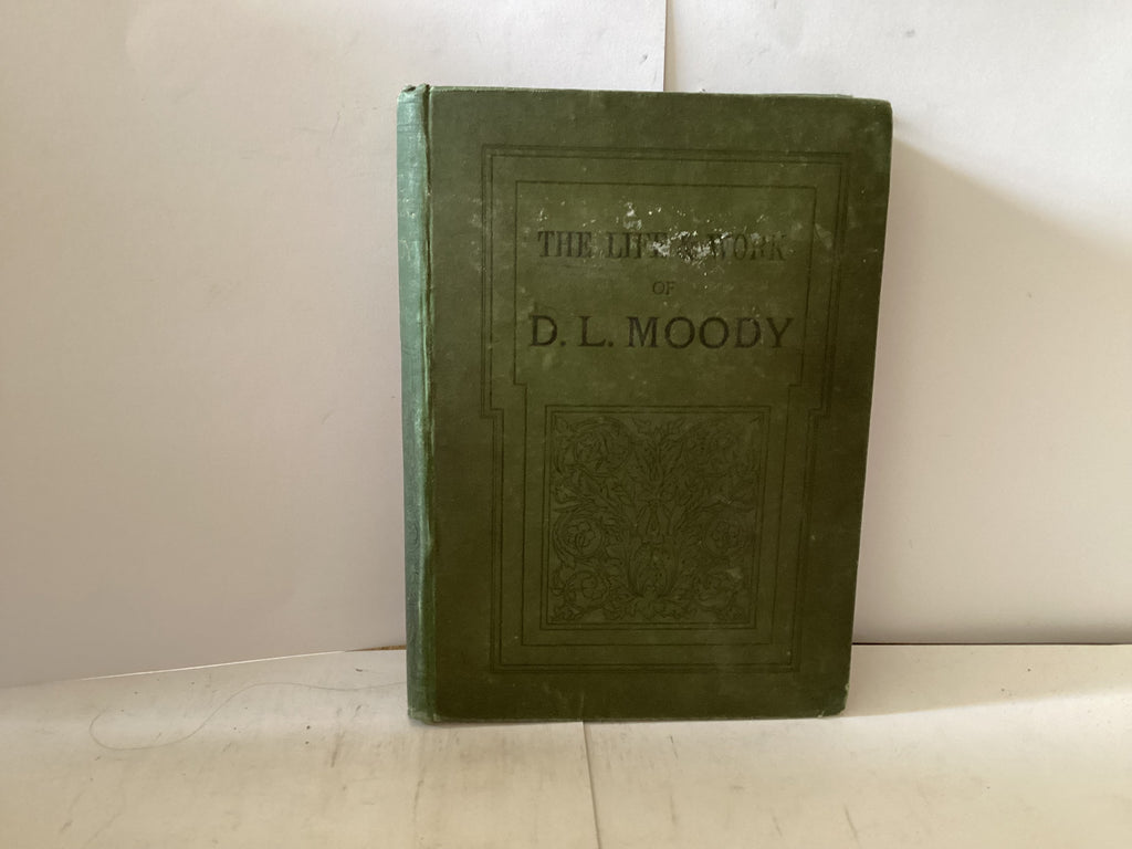 The Life and Work of DL Moody (The John Gowan Collection)