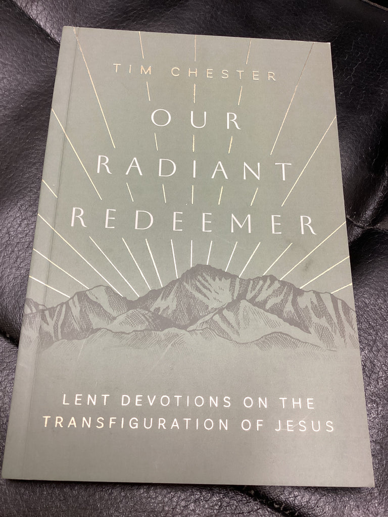 Our Radiant Redeemer (Used Copy)