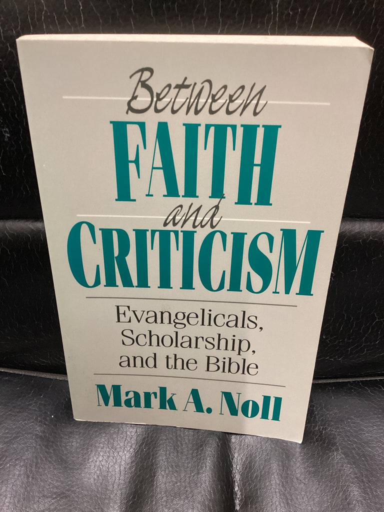 Between Faith and Criticism (Used Copy)