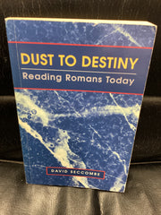 Dust to Destiny - Reading Romans Today (Used Copy)