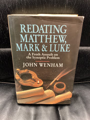 Redating Matthew, Mark & Luke (Used Copy)