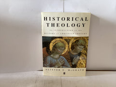 Historical Theology An Introduction (The John Gowan Collection)