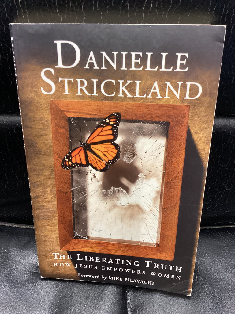 The Liberating Truth - How Jesus Empowers Women (Used Copy)