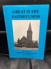 Great is Thy Faithfulness - The Story of Woodvale Presbyterian Church 1895-1995 (Used Copy)