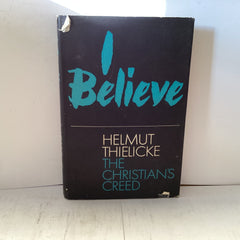 I Believe - The Christian’s Creed (The John Gowan Collection)