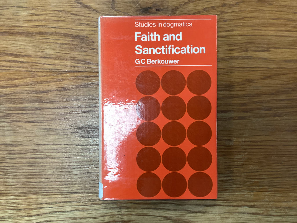 Faith and Sanctification (The John Gowan)