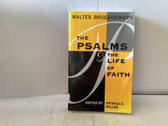 The Psalms &The Life of Faith (The John Gowan Collection)