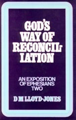 Ephesians Vol.2 God's Way of Reconciliation 2:1-22