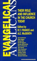 Evangelical Anglicans: Their Role and Influence in the Church Today (Used Copy)
