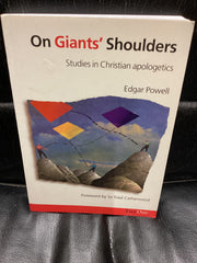 On Giants' Shoulders: Studies in Christian Apologetics (Used Copy)