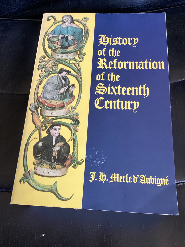 History of the Reformation of the Sixteenth Century (Used Copy)