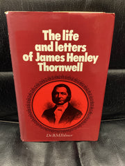 The Life and Letters of James Henley Thornwell (Used Copy)