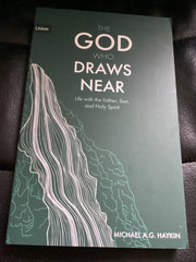 The God Who Draws Near - Life with the Father, Son and Holy Spirit (Used Copy)