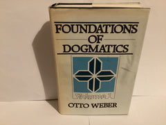 Foundation of Dogmatics: Volume 1 (John Gowan Collection)