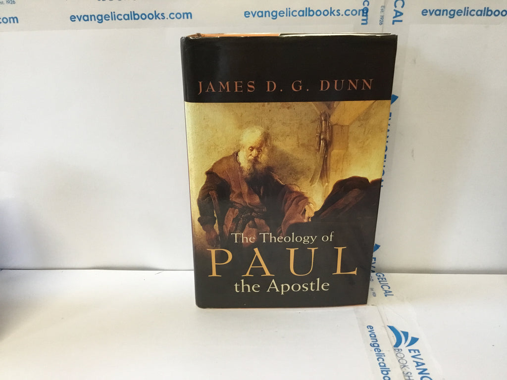 The Theology of Paul the Apostle (The John Gowan Collection)