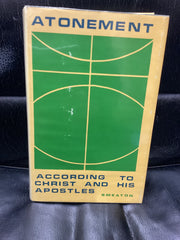 Atonement According to Christ and His Apostles (Used Copy)