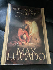 And the Angels were Silent: The Final Week of Jesus (Used Copy)