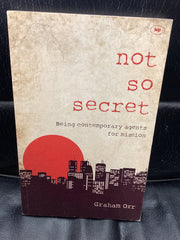 Not So Secret: Being Contemporary Agents For Mission (Used Copy)