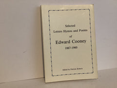 Selected Letters Hymns and Poems of Edward Cooney 1867-1960 (John Gowan Collection)