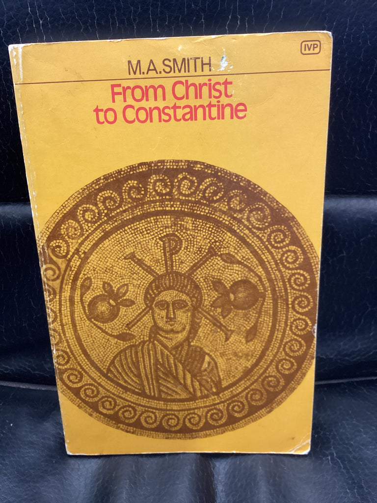 From Christ to Constantine (Used Copy)