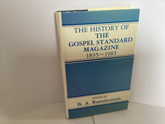 The History of the Gospel Standard Magazine 1835-1985 (John Gowan Collection)